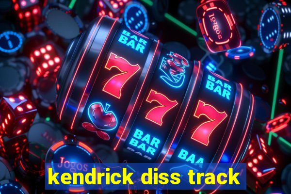 kendrick diss track